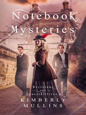 cover image of Notebook Mysteries ~ Decisions and Possibilities